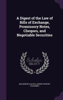 A Digest of the Law of Bills of Exchange: Promissory Notes and Checks 1240082568 Book Cover