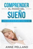Comprender el poder del sueño: ¿Cómo puede un mejor sueño cambiar su vida? 1726852482 Book Cover