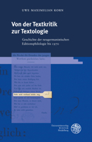 Von Der Textkritik Zur Textologie: Geschichte Der Neugermanistischen Editionsphilologie Bis 1970 (Beihefte Zum Euphorion, 114) 3825348237 Book Cover