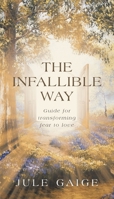 The Infallible Way 1734165154 Book Cover