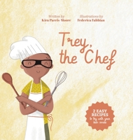 Trey, the Chef 1734437448 Book Cover