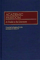 Academic Freedom: A Guide to the Literature (Bibliographies and Indexes in Education) 031330386X Book Cover