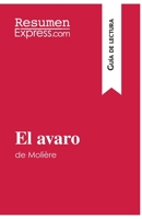 El avaro de Molière (Guía de lectura): Resumen y análisis completo 2806272815 Book Cover