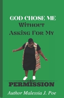 God Chose Me Without Asking for My Permission 1735681121 Book Cover