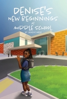 Denise's New Beginnings at Middle School B0GRCJFFFZ Book Cover