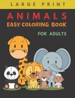 Animals Easy Coloring Book for Adults Large Print: Big Easy Patterns for Stress Relief and Relaxation, Best gift for Seniors with Dementia and Alzheimer's B08H5D3CTG Book Cover