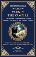 Varney the Vampire: The Original Victorian Vampire Saga - Gothic Horror, Romance, and Suspense (Deluxe Hardbound Edition) (Library of Alexandria) 1804219622 Book Cover