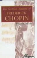 The Scottish Autumn of Frederic Chopin 0859763897 Book Cover