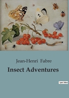 Insect Adventures B0CGKBVZCW Book Cover