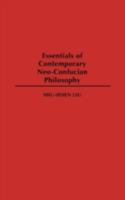 Essentials of Contemporary Neo-Confucian Philosophy (Resources in Asian Philosophy and Religion) 0313275815 Book Cover
