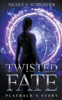 Twisted Fate: Playback’s Story B0C1J1MVKP Book Cover