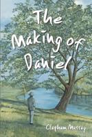 The Making of Daniel 1481063383 Book Cover