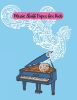 Music Staff Paper for Kids: Kids Wide Staff Manuscript Paper * Large (8.5 x 11) * 6 Stave * 100 Pages: Grand Piano 1673602886 Book Cover