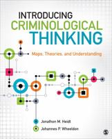 Introducing Criminological Thinking: Maps, Theories, and Understanding 1483333892 Book Cover