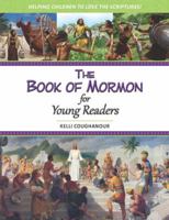 The Book of Mormon for Young Readers: Helping Children to Love the Scriptures 0996272984 Book Cover