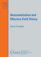 Renormalization and Effective Field Theory 0821852884 Book Cover