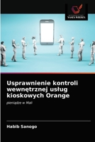 Usprawnienie kontroli wewnętrznej usług kioskowych Orange: pieniądze w Mali 6203505196 Book Cover