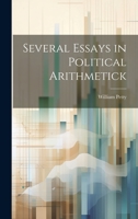 Several Essays in Political Arithmetick 1020692529 Book Cover