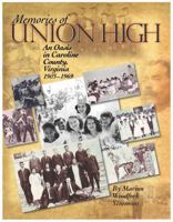 Memories of Union High: An Oasis in Caroline County, Virginia, 1903-1969 0615530923 Book Cover
