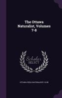The Ottawa Naturalist, Volumes 7-8 1010930354 Book Cover
