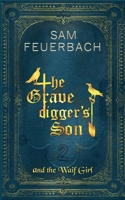 The Gravedigger’s Son and the Waif Girl: (Volume 2/4) B08JF5K1GD Book Cover