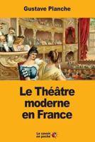 Le Thtre moderne en France 1547025042 Book Cover