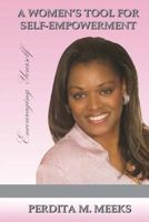 A Women's Tool for Self-Empowerment: Encouraging Yourself 1482654156 Book Cover