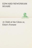 A Child of the Glens 3849505294 Book Cover