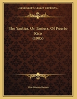 The Yautias, Or Taniers, Of Puerto Rico 1120939054 Book Cover
