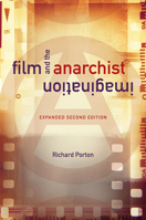 Film and the Anarchist Imagination 0252043332 Book Cover