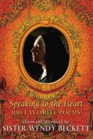 Speaking to the Heart: 100 Favorite Poems 0786718560 Book Cover