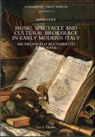 Music, Spectacle and Cultural Brokerage in Early Modern Italy: Michelangelo Buonarroti Il Giovane 8822259890 Book Cover