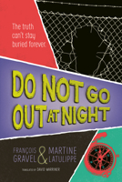 Do Not Go Out At Night (Orca Shivers, 8) 1459843029 Book Cover