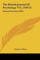 The British Journal Of Psychology V11, 1920-21: General Section 1120873053 Book Cover