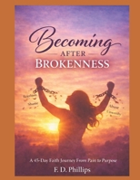 Becoming after Brokenness B0GVJ8Y2ZY Book Cover