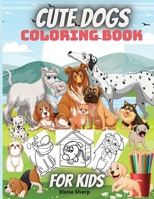 Cute Dogs Coloring Book For Kids 1716343119 Book Cover