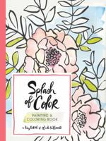 Splash of Color Painting and Coloring Book