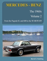 MERCEDES-BENZ, The 1960s, Volume 2: W100, W108, W109, W113 1480237221 Book Cover
