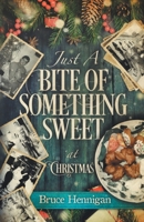 Just A Bite Of Something Sweet 1736141090 Book Cover