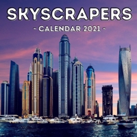 Skyscrapers Calendar 2021: 16-Month Calendar, Cute Gift Idea For Tower Lovers, Women & Men B096LMSVMJ Book Cover