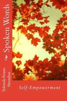 Spoken Words: Self-Empowerment 1535412038 Book Cover