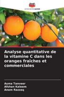 Analyse quantitative de la vitamine C dans les oranges fraîches et commerciales 6209316492 Book Cover