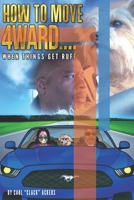 How To Move 4ward: when things get Rough B08FTKXL33 Book Cover