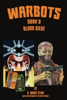 Warbots: #9 Blood Siege 1951810023 Book Cover
