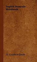 English Domestic Metalwork. 1446501558 Book Cover