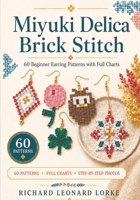 Miyuki Delica Brick Stitch: 60 Beginner Earring Patterns with Full Charts B0HCTX7S9M Book Cover