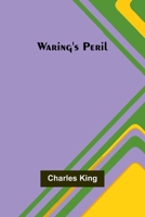 Waring's peril. 1517125936 Book Cover