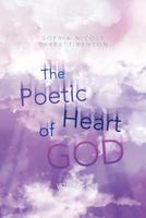 The Poetic Heart of God: Volume 2 1477259996 Book Cover