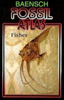 Fossil Atlas, Fishes 1564651150 Book Cover