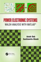 Power Electronic Systems: Walsh Analysis with Matlab(r) 1482215969 Book Cover